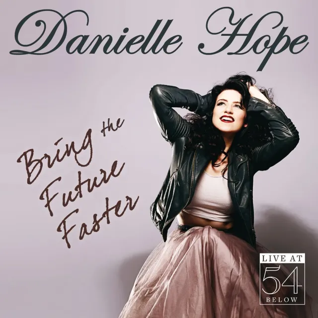 Center Stage Records Danielle Hope Bring the Future Faster CD live