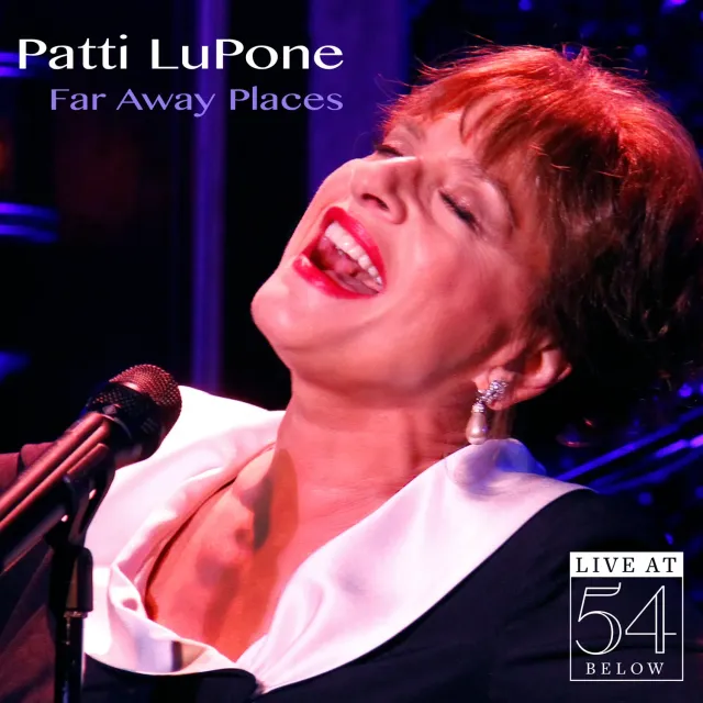 Center Stage Records Patti LuPone Far Away Places album MP3 live