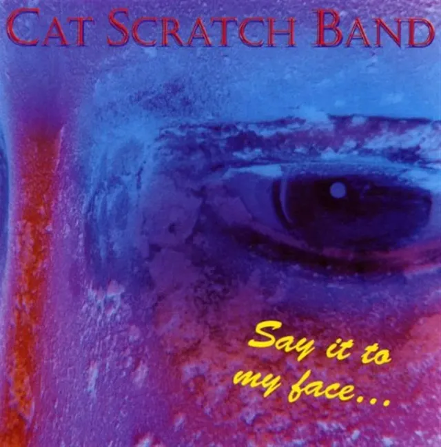 Cat Scratch Band Say It To My Face CD rock indé