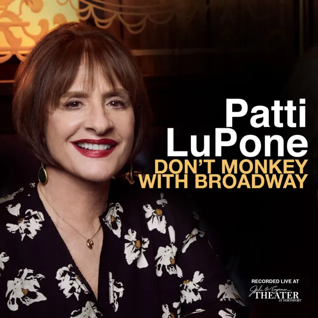 Center Stage Records Patti LuPone Don't Monkey With Broadway MP3 live