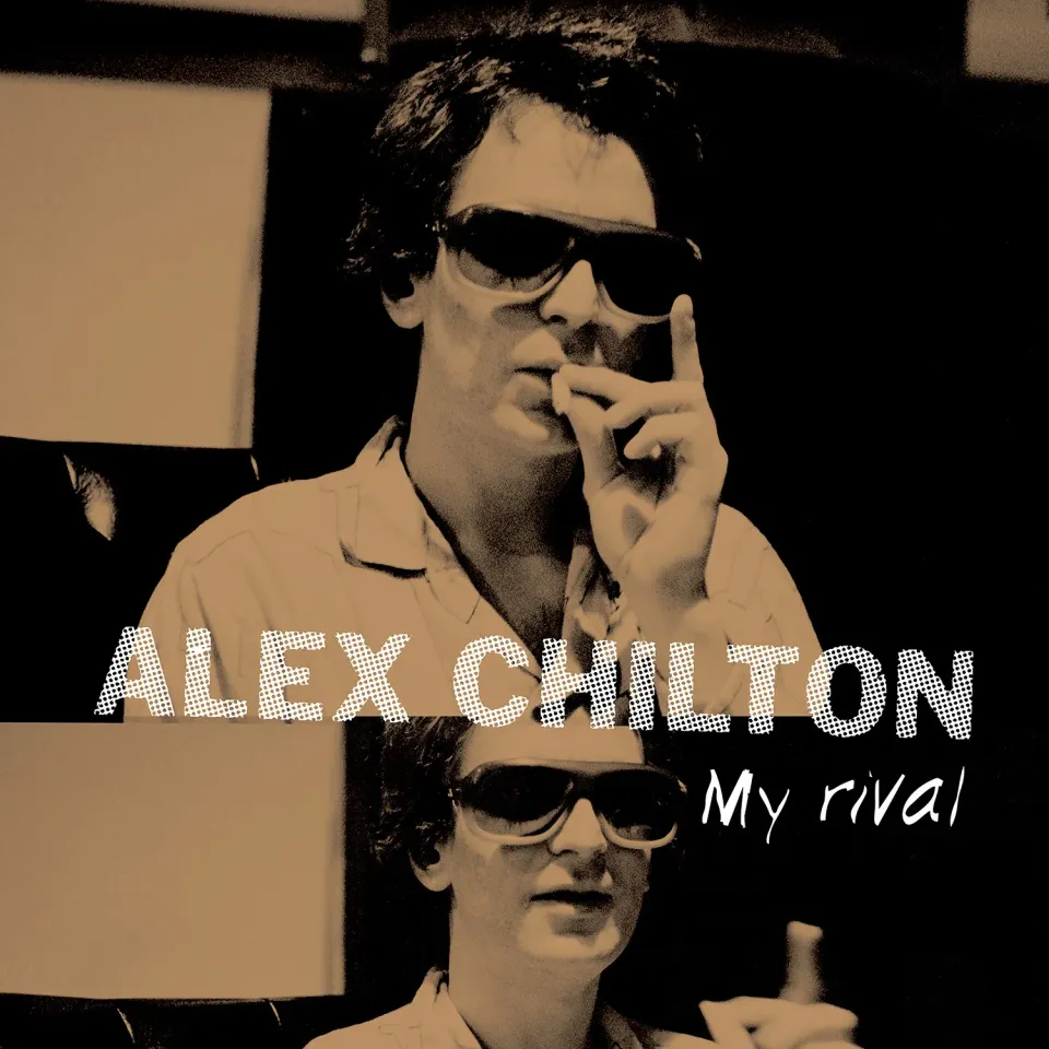 Omnivore Recordings Alex Chilton My Rival album digital démos
