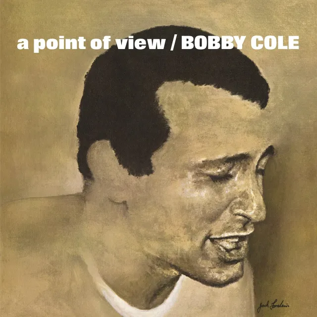 Omnivore Recordings Bobby Cole A Point Of View CD réédition jazz
