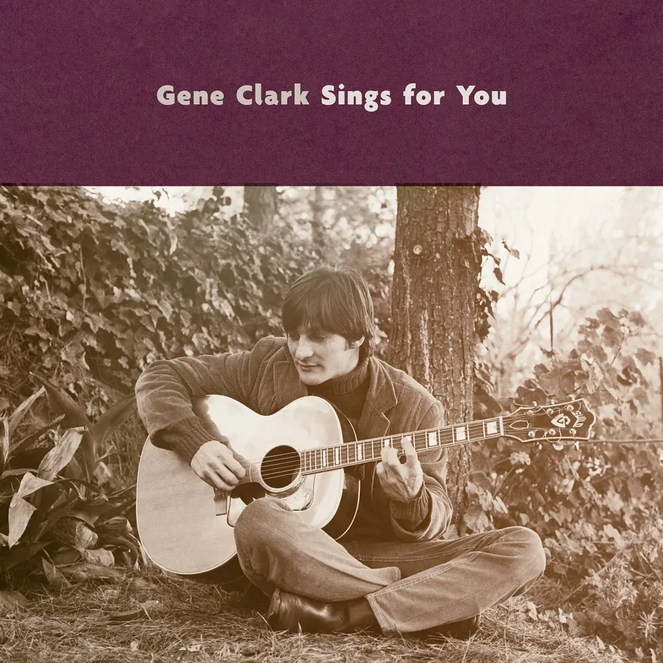 Gene Clark Sings For You CD enregistrements 1967 inédits