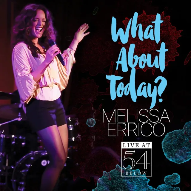 Center Stage Records What About Today Melissa Errico album MP3 live