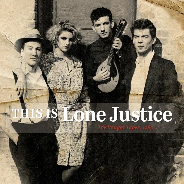 Omnivore Lone Justice This Is Lone Justice Vaught Tapes 1983 CD inédits