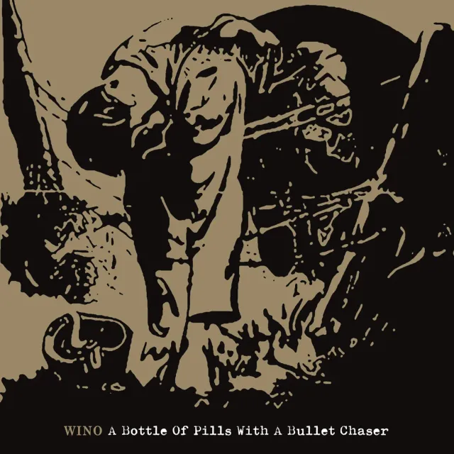 Wino A Bottle Of Pills With A Bullet Chaser double CD