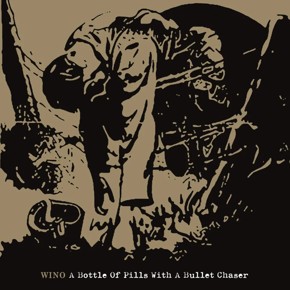 Wino A Bottle Of Pills With A Bullet Chaser double CD