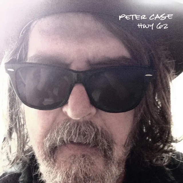 Omnivore Recordings Peter Case HWY 62 CD americana blues