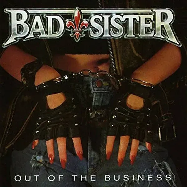 Bad Sister Out Of The Business CD hard rock