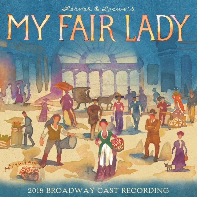 Center Stage Records My Fair Lady 2018 CD Broadway romance