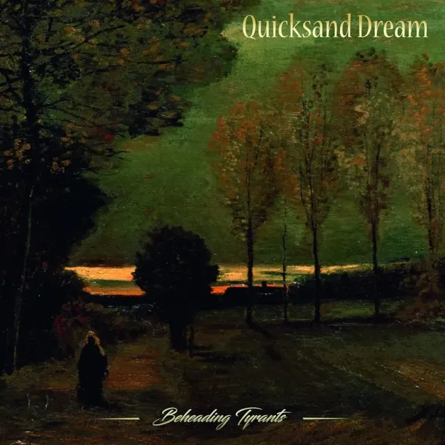 Quicksand Dream Beheading Tyrants CD album