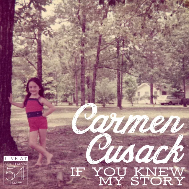 Center Stage Records If You Knew My Story Carmen Cusack CD album live